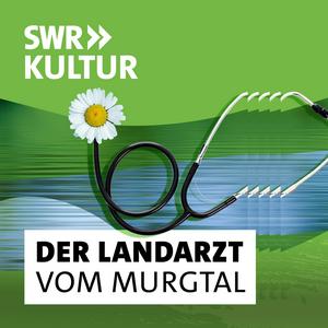 Der Landarzt vom Murgtal | Podcast