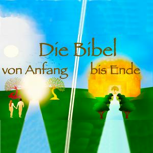 Die Bibel: Von Anfang bis Ende