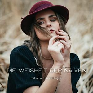 Die Weisheit der Naiven