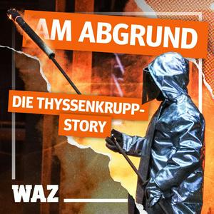 Am Abgrund – Die Thyssenkrupp-Story