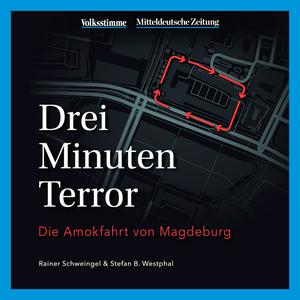 Drei Minuten Terror - Die Amokfahrt von Magdeburg