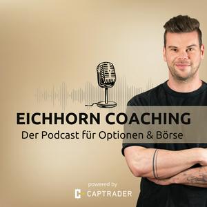 Eichhorn Coaching - Der Podcast für Optionen und Börse