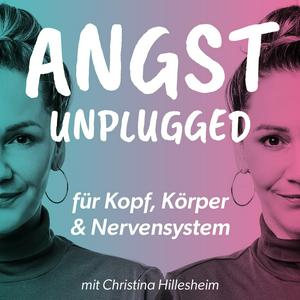Angst Unplugged – Podcast über Angst, Panik &amp; Nervensystem