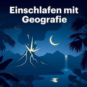 Einschlafen mit Geografie