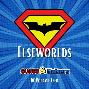 Elseworlds: A DC Fan Podcast | Superman (2025) News | Peacemaker Season 2