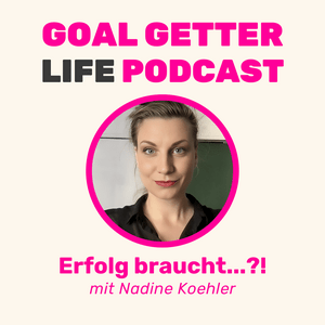 Goal Getter LIFE Podcast
