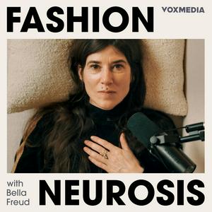 Fashion Neurosis with Bella Freud