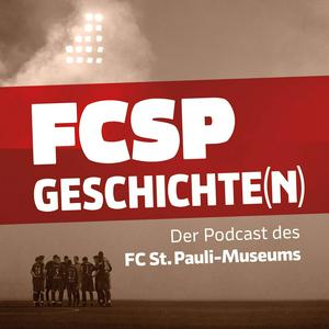 FCSP-Geschichte(n) – der Podcast des FC St. Pauli-Museums
