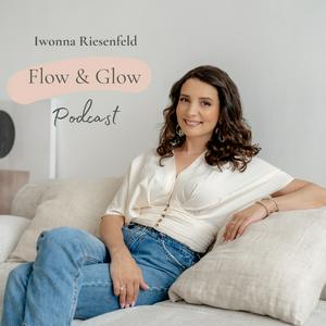 Flow & Glow - Dein Podcast für Schilddrüse und Vitalität