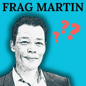Frag Martin – Der Psychologie-Podcast mit Lösungen für dich