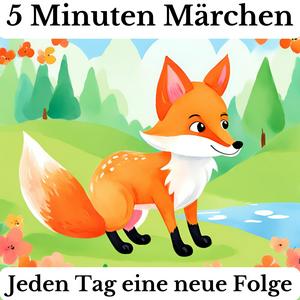 Höre 5 Minuten Märchen - Frederik der kleine Fuchs - kurze Hörspiele für kleine Abenteurer in der App.