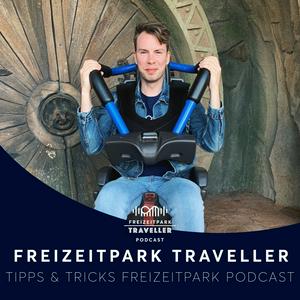 Freizeitpark Traveller | Freizeitpark Tipps &amp; Tricks Podcast