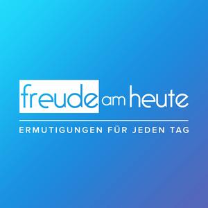 Freude Am Heute