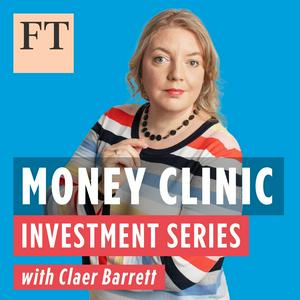 Höre Money Clinic with Claer Barrett in der App.