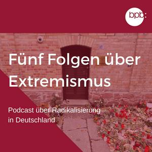 Fünf Folgen über Extremismus