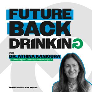 Future Back Drinking with Dr. Athina Kanioura