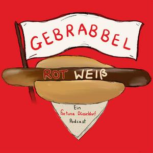 Gebrabbel Rot Weiß - ein Fortuna Düsseldorf Fan Podcast