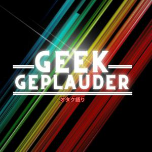 Höre Geek Geplauder in der App.