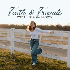 Faith & Friends with Georgia Williams