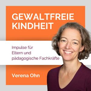 Gewaltfreie Kindheit - Impulse für Eltern und pädagogische Fachkräfte