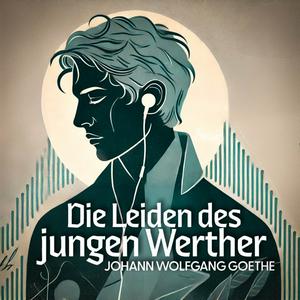 Goethe: Die Leiden des jungen Werther (Hörbuch)