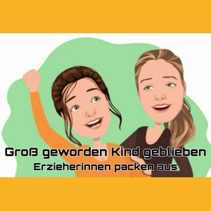 Höre Groß geworden, Kind geblieben - Erzieherinnen packen aus in der App.