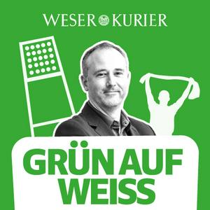 Grün auf Weiß - der Werder-Podcast des WESER-KURIER