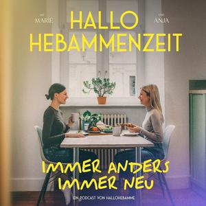 HALLO HEBAMMENZEIT - immer anders, immer neu