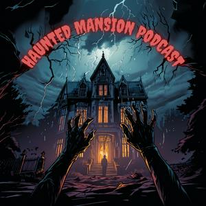 Haunted Mansion Podcast