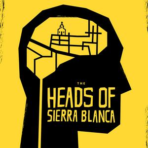 Höre Heads of Sierra Blanca in der App.