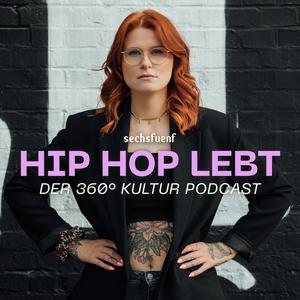 HIP HOP LEBT - Der 360° Kultur Podcast