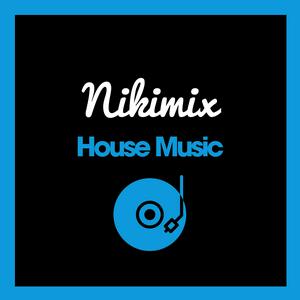 Höre House Music by Nikimix in der App.