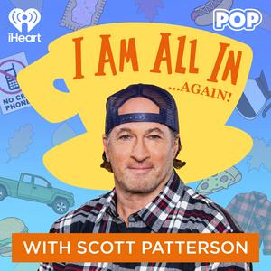 I Am All In with Scott Patterson