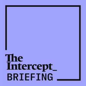The Intercept Briefing