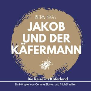 Jakob und der Käfermann – Schweizerdeutsches Hörspiel für Kinder