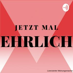 jetzt mal ehrlich