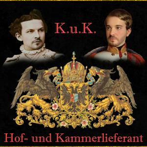 K.u.K. Hof- und Kammerlieferant - der Podcast