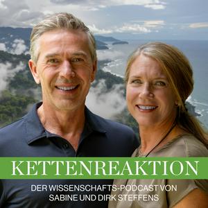 Kettenreaktion – Der Wissenschafts-Podcast von Dirk und Sabine Steffens