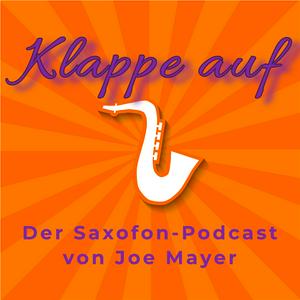 Höre KLAPPE AUF - DER SAXOPHON-PODCAST! in der App.