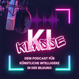 Klasse KI - Dein Podcast für Künstliche Intelligenz in der Bildung