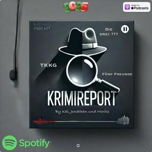 KrimiReport - der Hörspielpodcast | TKKG | Die drei ??? | Fünf Freude |
