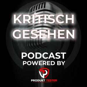 Kritisch gesehen - Podcast für kritische Bewertungen von Filmen und Serien.