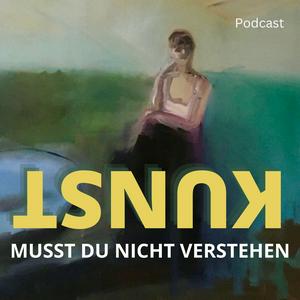 Höre Kunst musst Du nicht verstehen in der App.