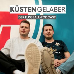 Höre KÜSTENGELABER - Der Fußball-Podcast in der App.