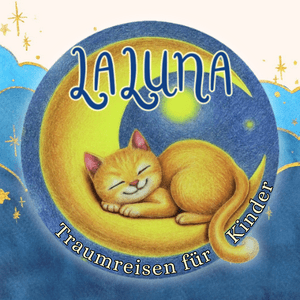 LALUNA Traumreisen für Kinder zum Einschlafen
