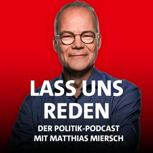Lass uns reden - Der Politik-Podcast mit Matthias Miersch