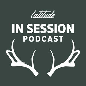 Latitude's In Session Podcast
