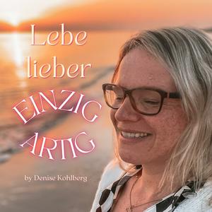 Lebe Lieber EINZIGARTIG