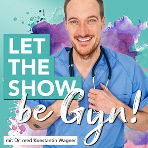 Let the Show be Gyn