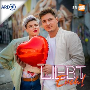Liebt Euch! Der Dating Podcast